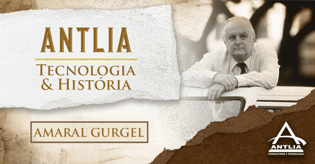 Antlia - Tecnologia & História - Amaral Gurgel