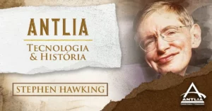 Capa Antlia-Tecnologia-e-Historia-Stephen-Hawking